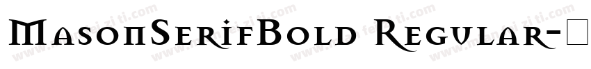 MasonSerifBold Regular字体转换